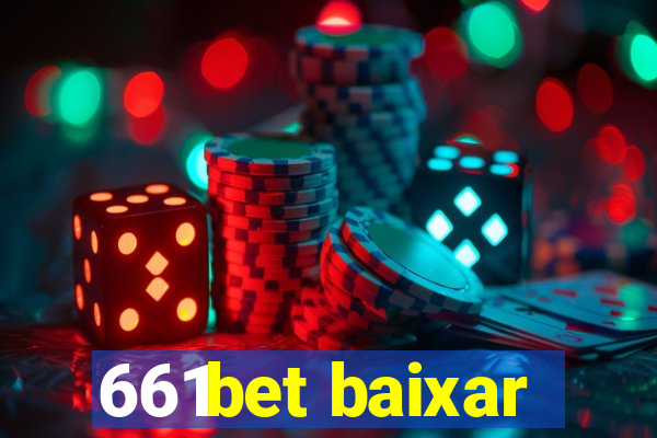 661bet baixar